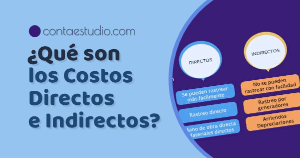 ¿Qué son los costos directos y costos indirectos?