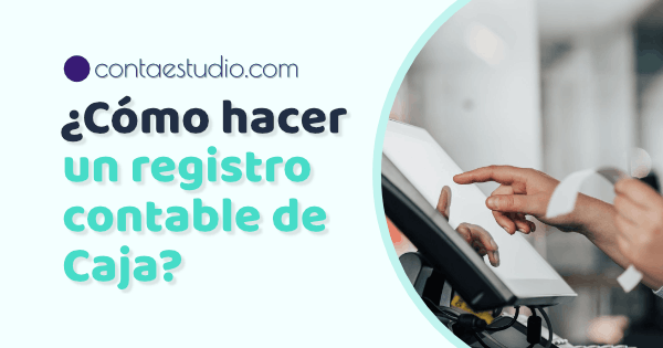 Guía sobre Asiento Contable de Caja